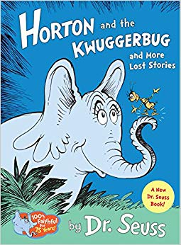 Horton and the Kwuggerbug and more Lost Stories (Classic Seuss)