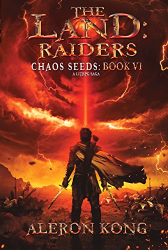 A LitRPG Saga (Chaos Seeds Book 6) - The Land