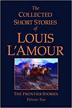 The Collected Short Stories of Louis L'Amour - Volume 2