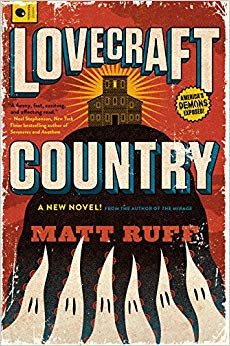 Lovecraft Country: A Novel