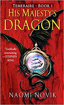 His Majesty's Dragon (Temeraire, Book 1)