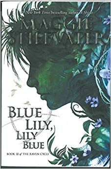 Blue Lily, Lily Blue (The Raven Cycle)