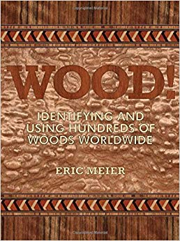 WOOD! Identifying and Using Hundreds of Woods Worldwide by Eric Meier (2015-10-10)