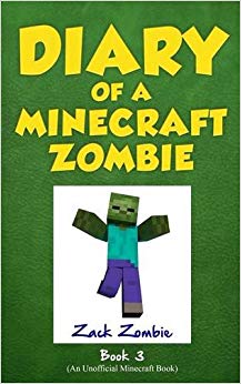 Diary of a Minecraft Zombie Book 3 - When Nature Calls (Volume 3)