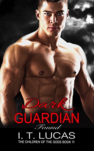 DARK GUARDIAN FOUND (The Children Of The Gods Paranormal Romance Series Book 11)