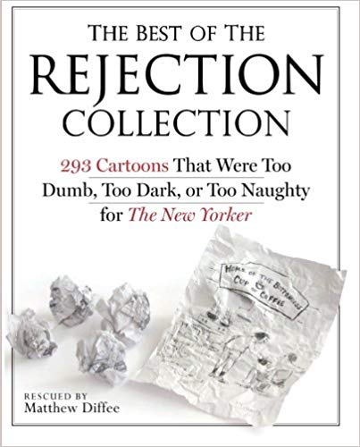 or Too Naughty for The New Yorker - 293 Cartoons That Were Too Dumb