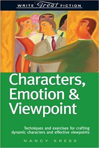 Techniques and Exercises for Crafting Dynamic Characters and Effective Viewpoints (Write Great Fiction)