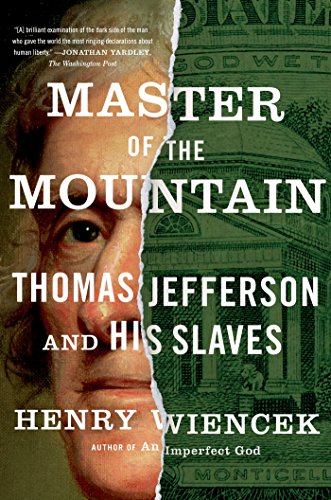 Thomas Jefferson and His Slaves - Master of the Mountain