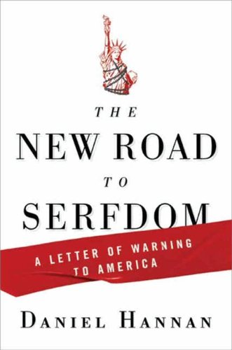 A Letter of Warning to America - The New Road to Serfdom