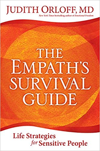 Life Strategies for Sensitive People - The Empath's Survival Guide