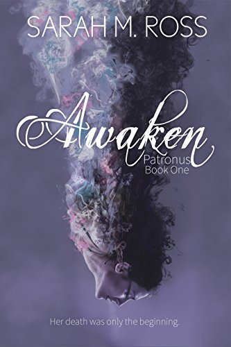 Awaken (The Patronus Series Book 1)