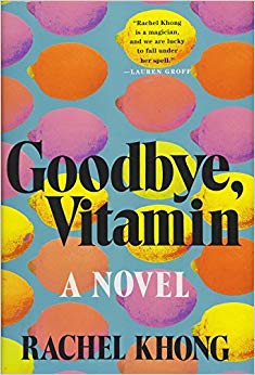 Goodbye, Vitamin: A Novel