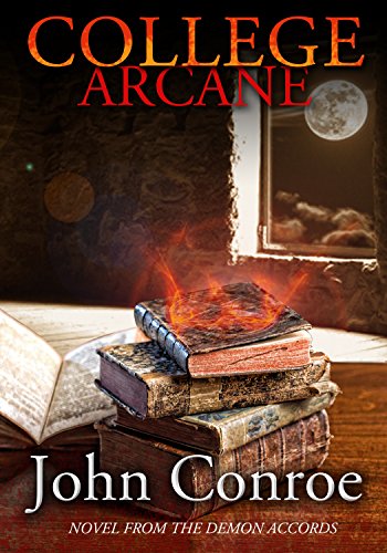 College Arcane: A Novel from the Demon Accords
