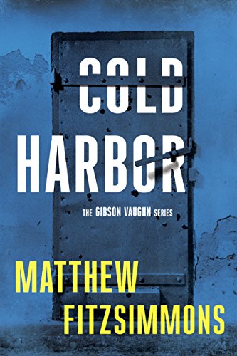 Cold Harbor (Gibson Vaughn Book 3)