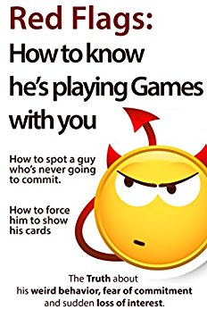 How to know he’s playing games with you - Red Flags