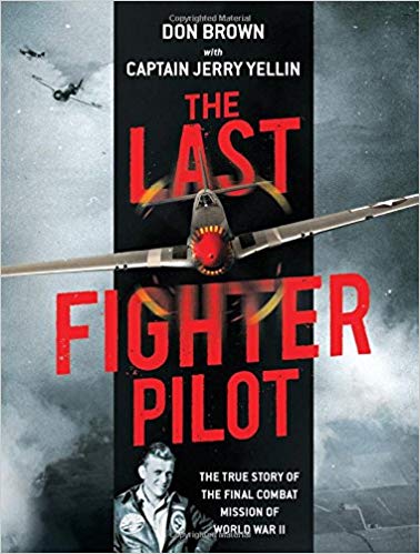 The True Story of the Final Combat Mission of World War II