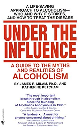 A Guide to the Myths and Realities of Alcoholism - Under the Influence