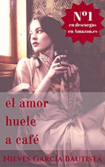 El amor huele a café (Spanish Edition)