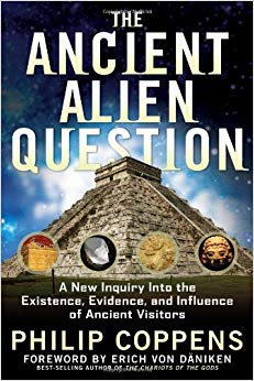 and Influence of Ancient Visitors - A New Inquiry Into the Existence