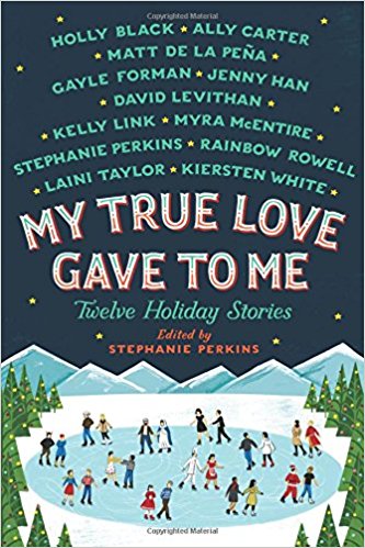 My True Love Gave to Me: Twelve Holiday Stories