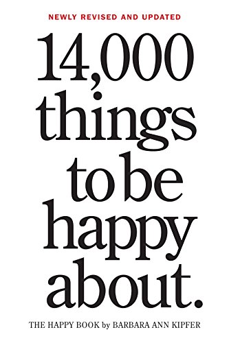 000 Things to Be Happy About. - Newly Revised and Updated