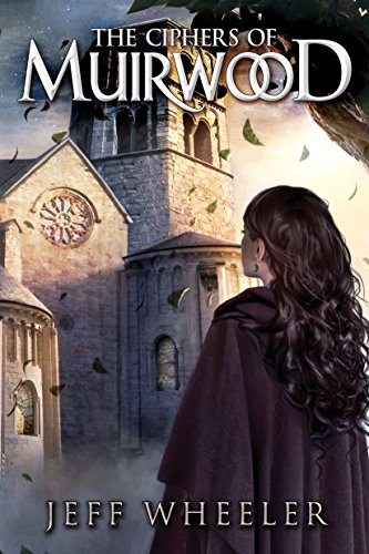 The Ciphers of Muirwood (Covenant of Muirwood Book 2)