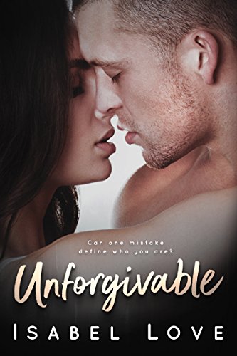 Unforgivable (Unexpected Love Book 3)