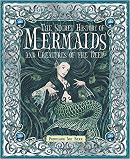 The Secret History of Mermaids