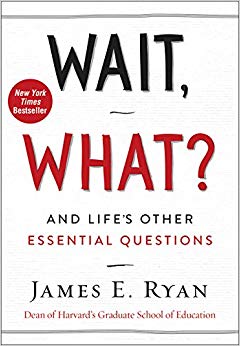 Wait, What?: And Life's Other Essential Questions