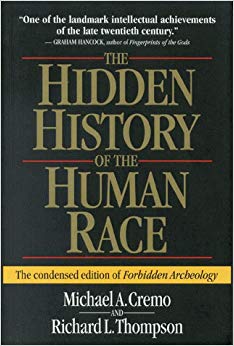 The Hidden History of the Human Race (The Condensed Edition of Forbidden Archeology)