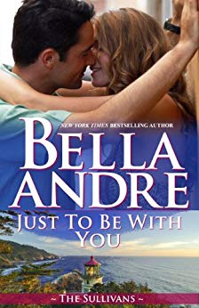 Just To Be With You (Seattle Sullivans) (The Sullivans Book 12)