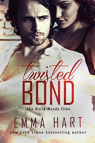 Twisted Bond (Holly Woods Files, #1)