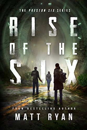 Rise Of The Six (The Preston Six Book 1)