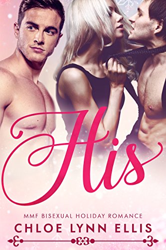 His: MMF Bisexual Holiday Menage Romance