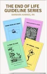 A Compilation of Barbara Karnes Booklets - End of Life Guideline Series