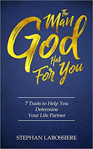 7 Traits To Help You Determine Your Life Partner - The Man God Has For You