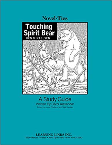 Touching Spirit Bear: Novel-Ties Study Guide