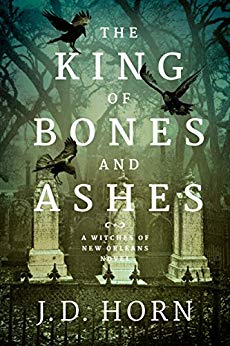 The King of Bones and Ashes (Witches of New Orleans Book 1)