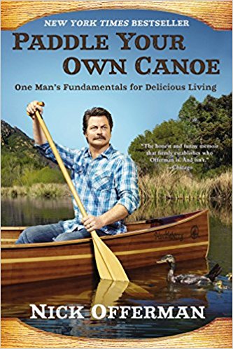 One Man's Fundamentals for Delicious Living - Paddle Your Own Canoe