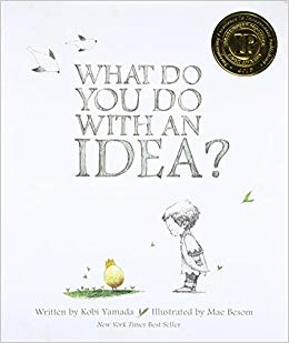 What Do You Do With an Idea?