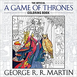 An Adult Coloring Book (A Song of Ice and Fire) - The Official A Game of Thrones Coloring Book