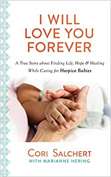 Hope & Healing While Caring for Hospice Babies - A True Story about Finding Life