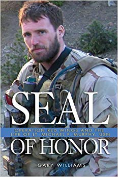 Operation Red Wings and the Life of Lt. Michael P. Murphy