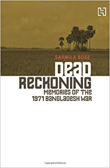 Memories of the 1971 Bangladesh War - Dead Reckoning