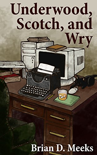 Underwood, Scotch, and Wry