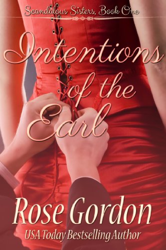 Intentions of the Earl (Scandalous Sisters Book 1)