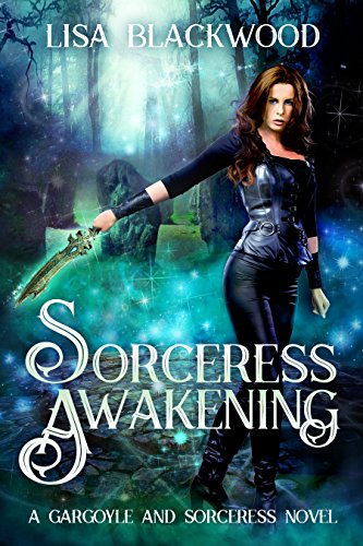 Sorceress Awakening (A Gargoyle and Sorceress Tale Book 1)