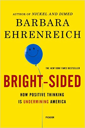 How Positive Thinking Is Undermining America