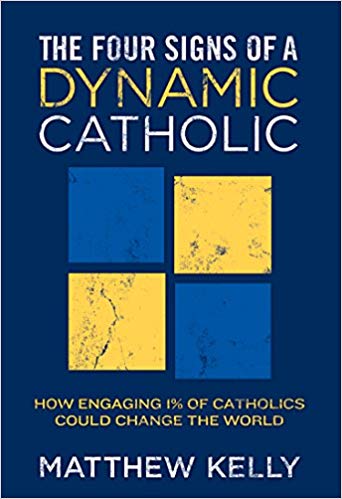 The Four Signs of a Dynamic Catholic