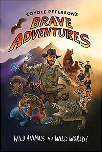 Coyote Peterson’s Brave Adventures - Wild Animals in a Wild World